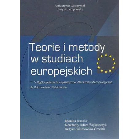 TEORIE I METODY W STUDIACH EUROPEJSKICH Konstanty Adam Wojtaszczyk, Justyna Wiśniewska-Grzelak - Aspra