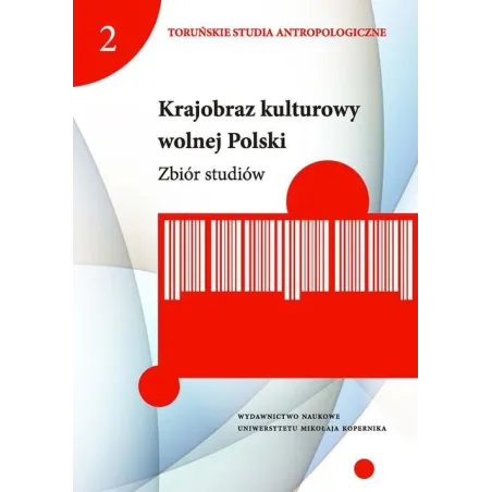 KRAJOBRAZ KULTUROWY WOLNEJ POLSKI ZBIÓR STUDIÓW - Wydawnictwo Naukowe UMK