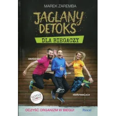 JAGLANY DETOKS DLA BIEGACZY Marek Zaremba