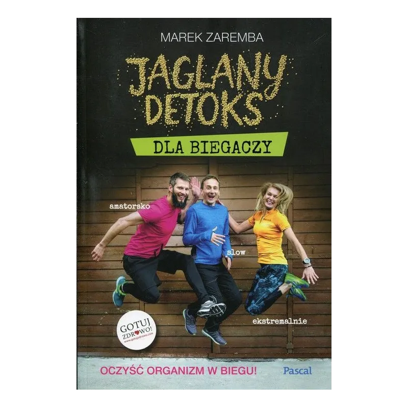 JAGLANY DETOKS DLA BIEGACZY Marek Zaremba JAGLANY DETOKS DLA BIEGACZY Marek Zaremba