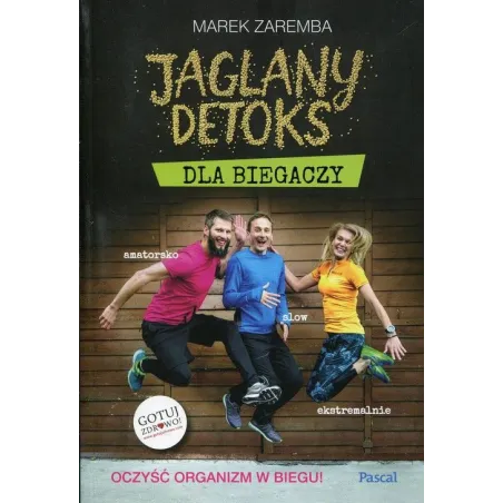 JAGLANY DETOKS DLA BIEGACZY Marek Zaremba