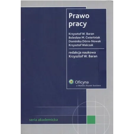 PRAWO PRACY Krzysztof Baran - Wolters Kluwer