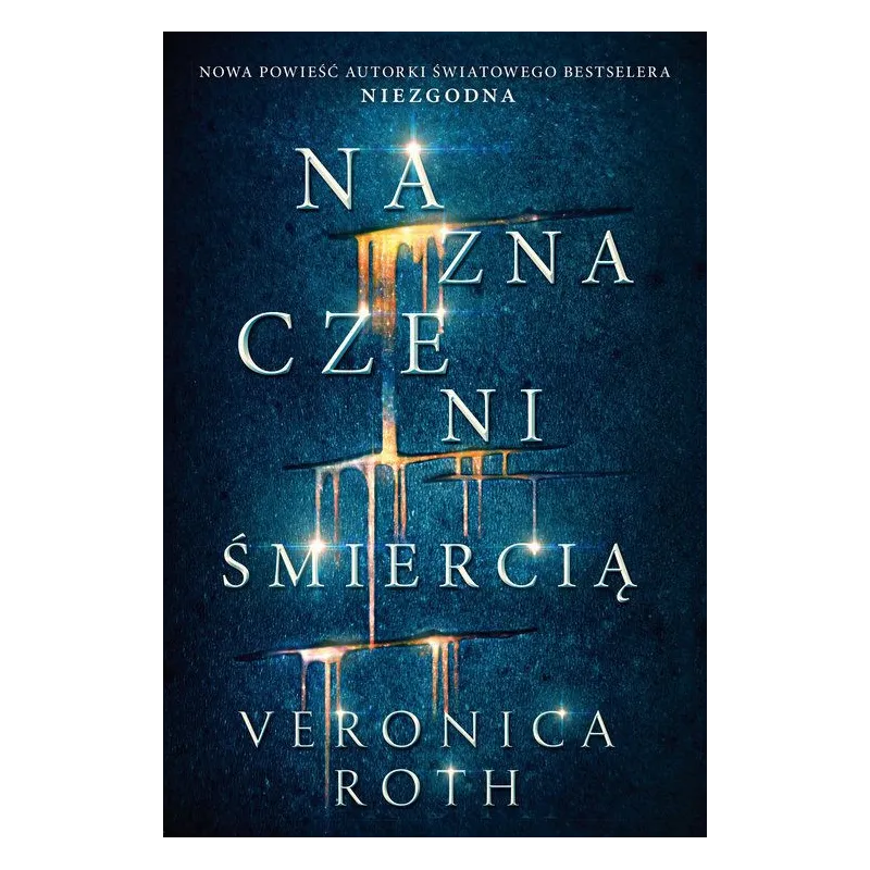 NAZNACZENI ŚMIERCIĄ Roth Veronica