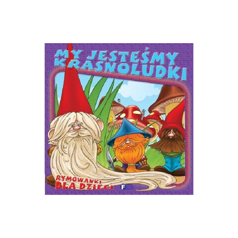 MY JESTEŚMY KRASNOLUDKI - Fenix