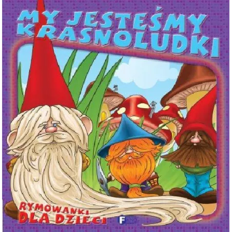 MY JESTEŚMY KRASNOLUDKI - Fenix