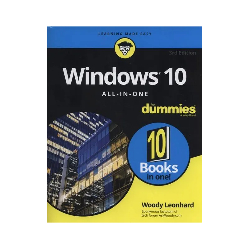 WINDOWS 10 ALL-IN-ONE FOR DUMMIES Woody Leonhard - Wiley