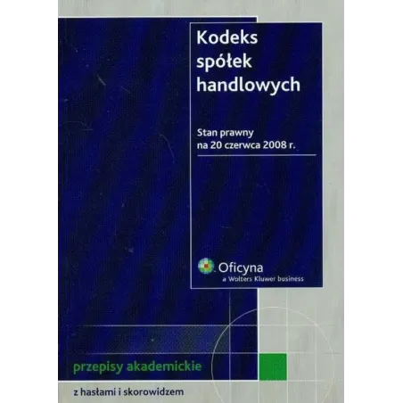 KODEKS SPÓŁEK HANDLOWYCH - Wolters Kluwer