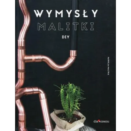 WYMYSŁY MALITKI DIY Patrycja Malitka - Dlaczemu