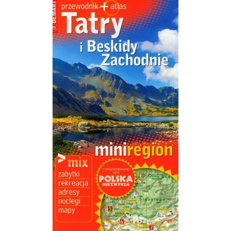 TATRY I BESKIDY ZACHODNIE PRZEWODNIK ILUSTROWANY POLSKA NIEZWYKŁA + ATLAS Jarosław Talacha - Demart