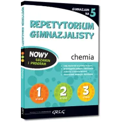CHEMIA REPETYTORIUM GIMNAZJALISTY NA 5 - Greg