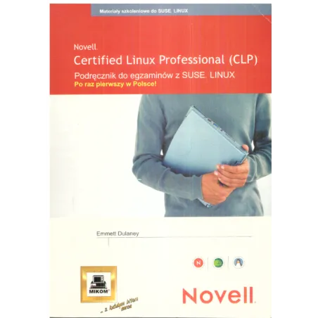 Novell Certified Linux Professional Podręcznik Do Egzaminów Z Suse Linux Dulaney Emmett