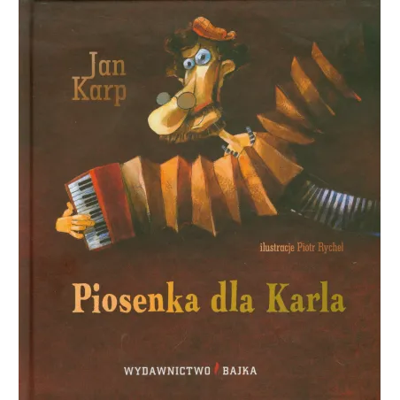 PIOSENKA DLA KARLA Jan Karp - Bajka