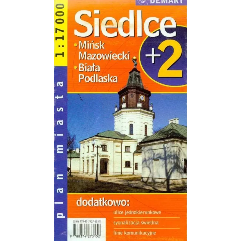 SIEDLCE, MIŃSK MAZOWIECKI, BIAŁA PODLASKA PLAN MIASTA 1 : 17 000 - Demart