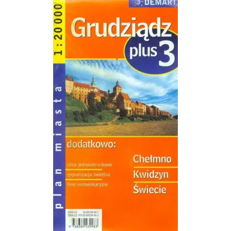 Grudziądz, Chełmno, Kwidzyn, Świecie Plan Miasta 1 : 20 000 Grudziądz, Chełmno, Kwidzyn, Świecie Plan Miasta 1 : 20 000