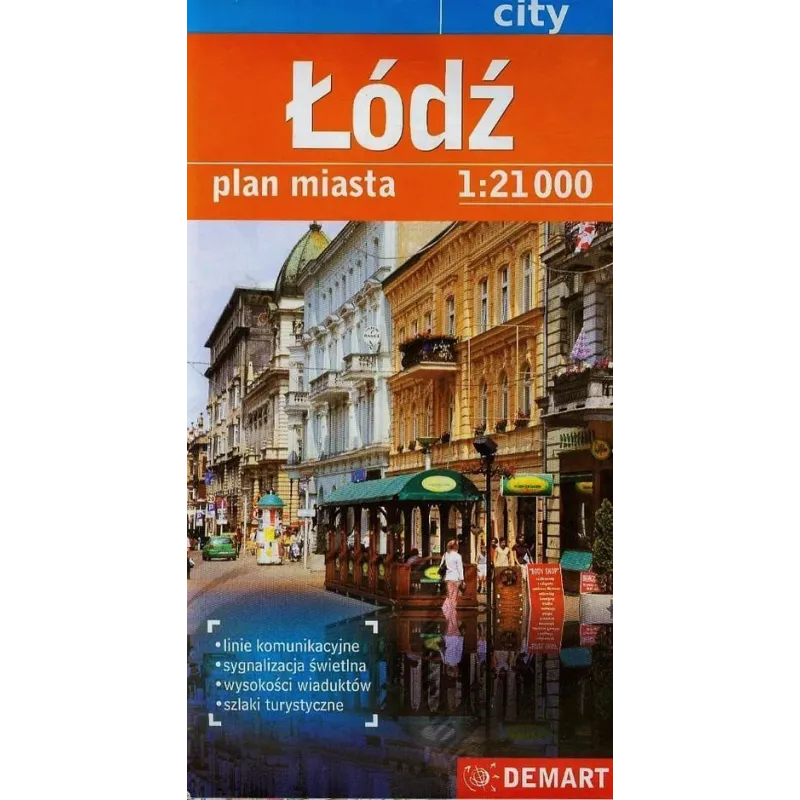 ŁÓDŹ PLAN MIASTA 1 : 21 000 - Demart