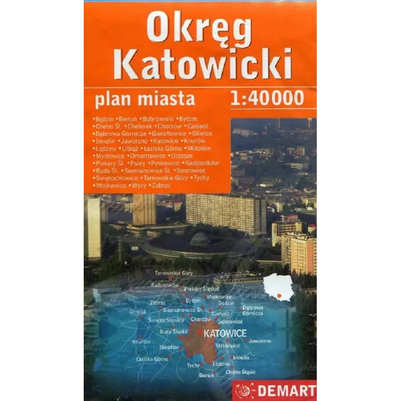 OKRĘG KATOWICKI PLAN MIASTA 1:40 000 - Demart