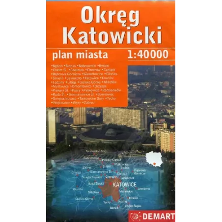 OKRĘG KATOWICKI PLAN MIASTA 1:40 000 - Demart
