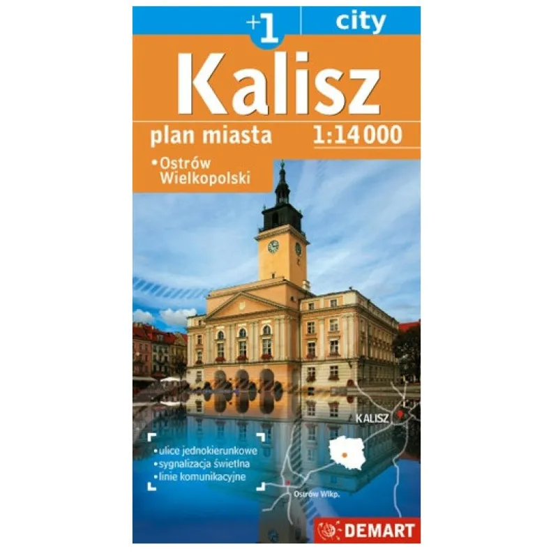 KALISZ, OSTRÓW WIELKOPOLSKI PLAN MIASTA 1 : 14 000 - Demart