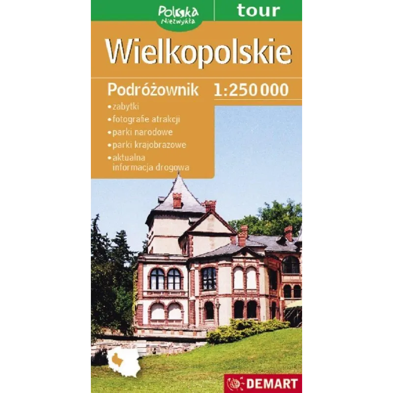 WIELKOPOLSKIE MAPA TURYSTYCZNA PODRÓŻOWNIK 1 : 250 000 - Demart