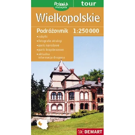 WIELKOPOLSKIE MAPA TURYSTYCZNA PODRÓŻOWNIK 1 : 250 000 - Demart