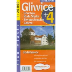 GLIWICE, CHORZÓW, RUDA SLĄSKA, ŚWIETOCHŁOWICE, ZABRZE PLAN MIASTA 1 : 20 000 - Demart