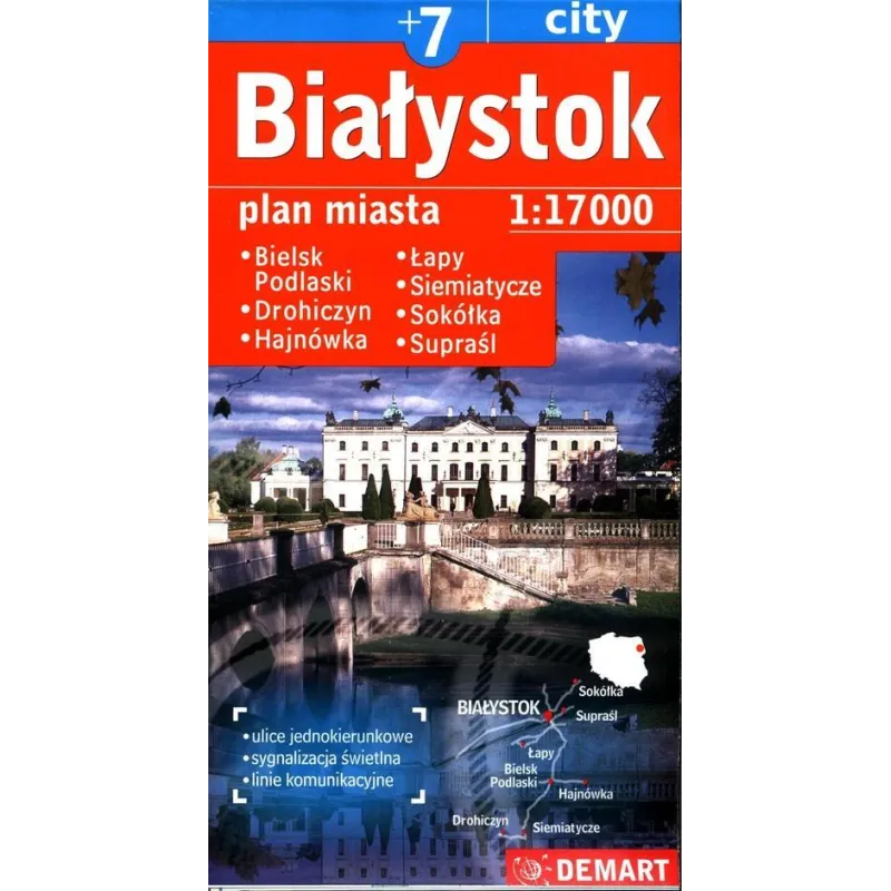 BIAŁYSTOK +7 PLAN MIASTA 1 : 17 000 - Demart