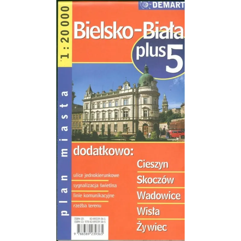 BIELSKO-BIAŁA, CIESZYN, SKOCZÓW, WADOWICE, WISŁA, ŻYWIEC PLAN MIASTA 1 : 20 000 - Demart