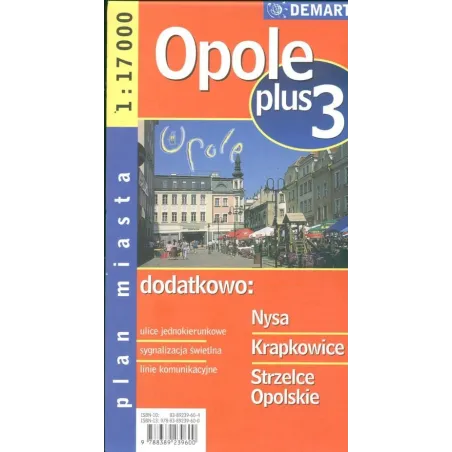 OPOLE, NYSA, KRAPKOWICE, STRZELCE OPOLSKIE PLAN MIASTA 1 : 17 000 - Demart