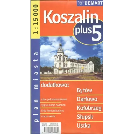 KOSZALIN/SŁUPSK +5 PLAN MIASTA 1 : 15 000 - Demart