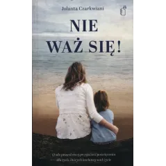 NIE WAŻ SIĘ! Czarkwiani Jolanta