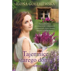 TAJEMNICE STAREGO DOMU Ilona Gołębiewska - Muza
