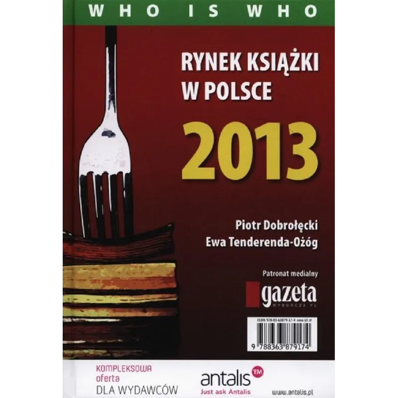 RYNEK KSIĄŻKI W POLSCE 2013 Piotr Dobrołęcki, Ewa Tenderenda-Ożóg - BIBLIOTEKA ANALIZ