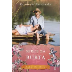 SERCE ZA BURTĄ Katarzyna Sarnowska - Czwarta Strona