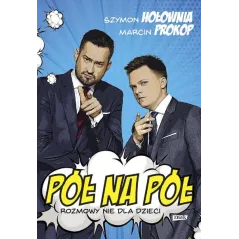 PÓŁ NA PÓŁ ROZMOWY NIE DLA DZIECI Szymon Hołownia, Marcin Prokop - Znak