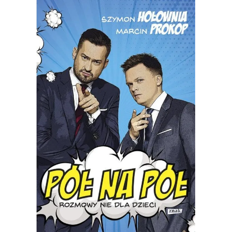 PÓŁ NA PÓŁ ROZMOWY NIE DLA DZIECI Szymon Hołownia, Marcin Prokop - Znak
