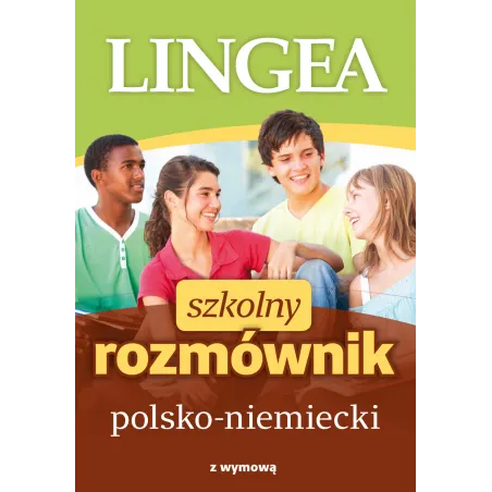 SZKOLNY ROZMÓWNIK POLSKO-NIEMIECKI - Lingea