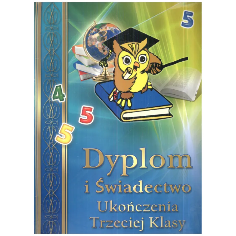DYPLOM I ŚWIADECTWO UKOŃCZENIA TRZECIEJ KLASY A4 - Panon DYPLOM I ŚWIADECTWO UKOŃCZENIA TRZECIEJ KLASY A4 - Panon