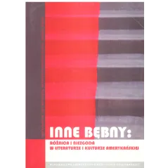 INNE BĘBNY RÓŻNICA I NIEZGODA W LITERATURZE I KULTURZE AMERYKAŃSKIEJ - UMCS