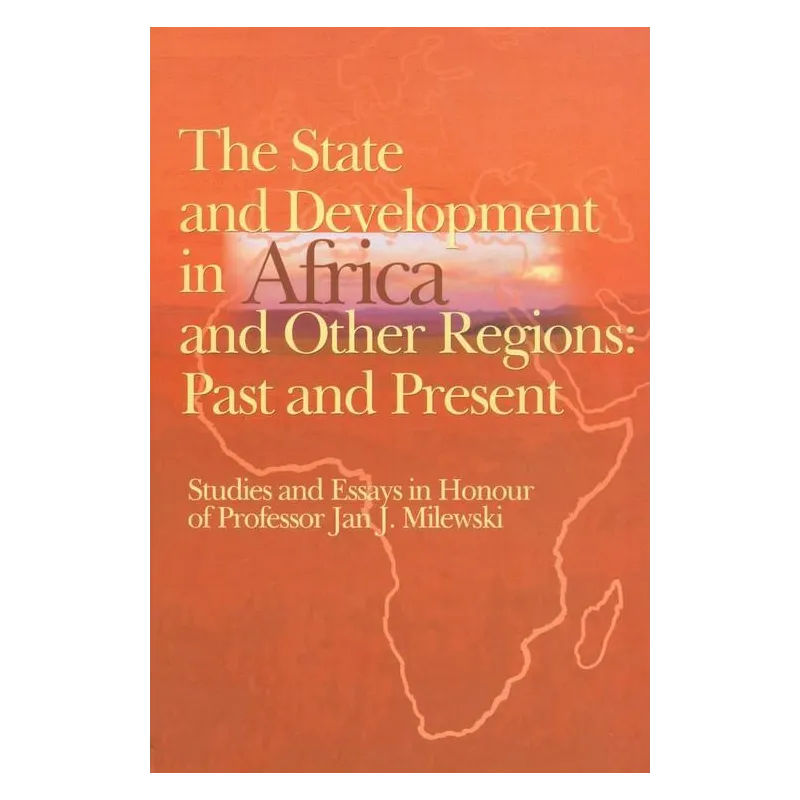 THE STATE AND DEVELOPMENT IN AAFRICA AND OTHER REGIONS: PAST AND PRESENT - Aspra