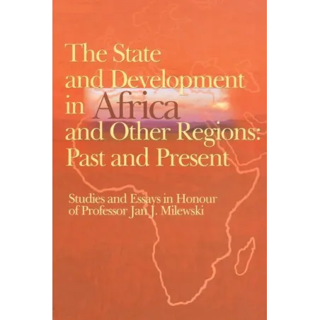 The State And Development In Aafrica And Other Regions: Past And Present