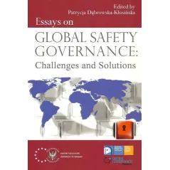 GLOBAL SAFETY GOVERNANCE CHALLENGES AND SOLUTIONS Patrycja Dąbrowska-Kłosińska - Aspra