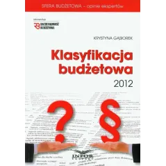 KLASYFIKACJA BUDŻETOWA 2012 Z PŁYTĄ CD Krystyna Gąsiorek - Infor