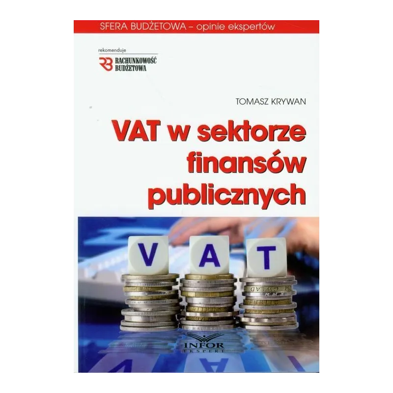 VAT W SEKTORZE FINANSÓW PUBLICZNYCH Tomasz Krywan - Infor