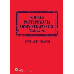 KODEKS POSTEPOWANIA ADMINISTRACYJNEGO I INNE AKTY PRAWNE - LexisNexis