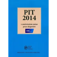 PIT 2014 Z OMÓWIENIEM ZMIAN PRZEZ EKSPERTÓW Marek Kobylański - Oficyna Prawa Polskiego