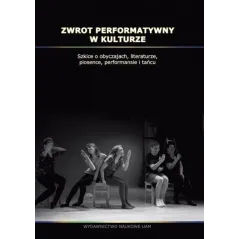 ZWROT PERFORMATYWNY W KULTURZE - Wydawnictwo Naukowe UAM