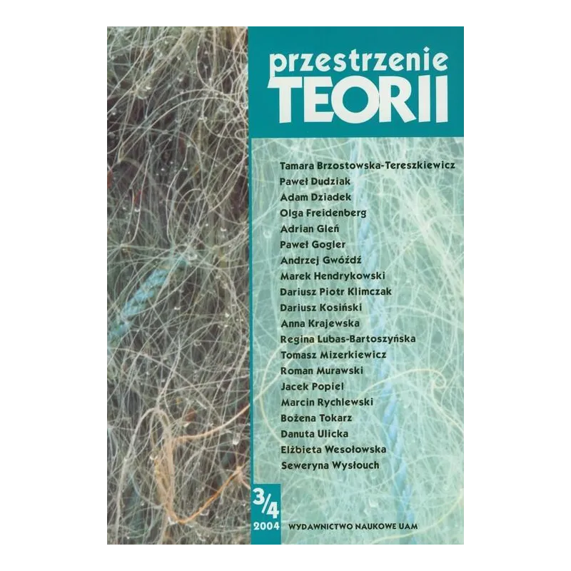 PRZESTRZENIE TEORII 3/4 2004 - Wydawnictwo Naukowe UAM