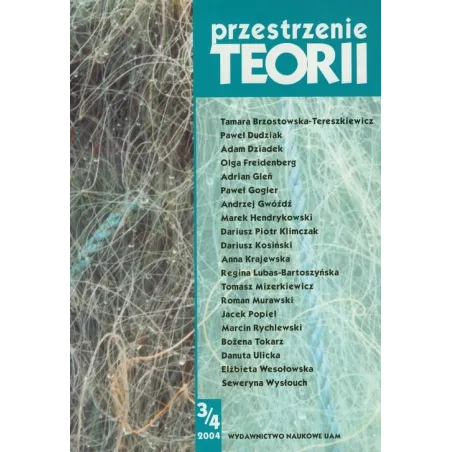 PRZESTRZENIE TEORII 3/4 2004 - Wydawnictwo Naukowe UAM