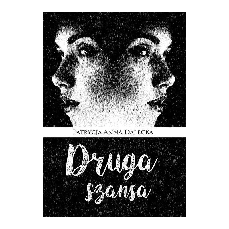 DRUGA SZANSA Patrycja Dalecka - Poligraf