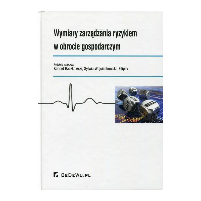 WYMIARY ZARZĄDZANIA RYZYKIEM W OBROCIE GOSPODARCZYM - CEDEWU